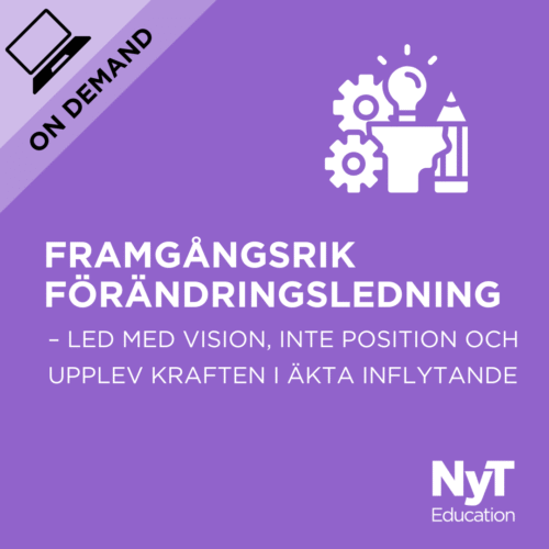 Framgångsrik förändringsledning – Led med vision, inte position och upplev kraften i äkta inflytande