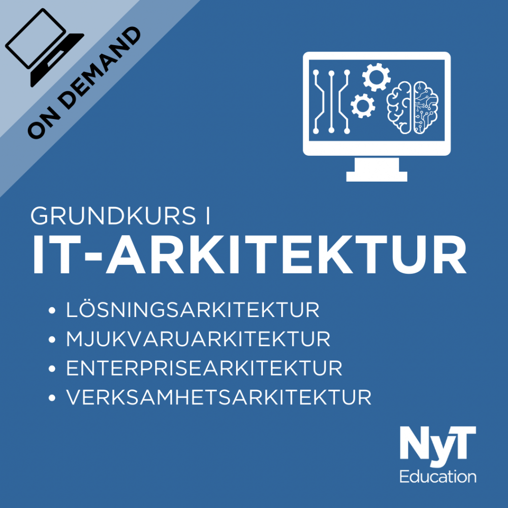 Grundkurs i IT-arkitektur / On Demand
